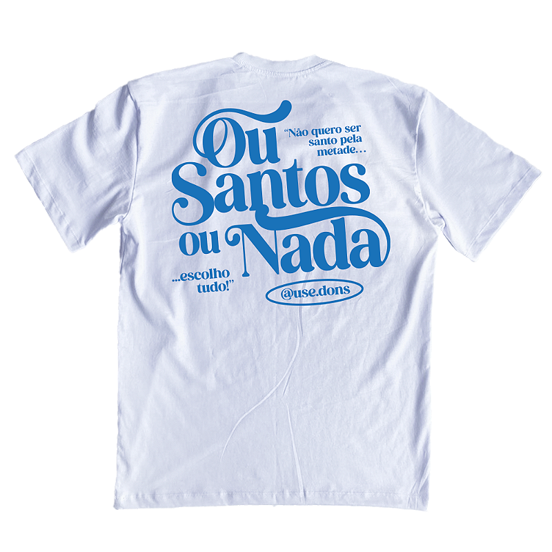 Camiseta Oversized Ou Santos ou Nada - Branco ref 3201